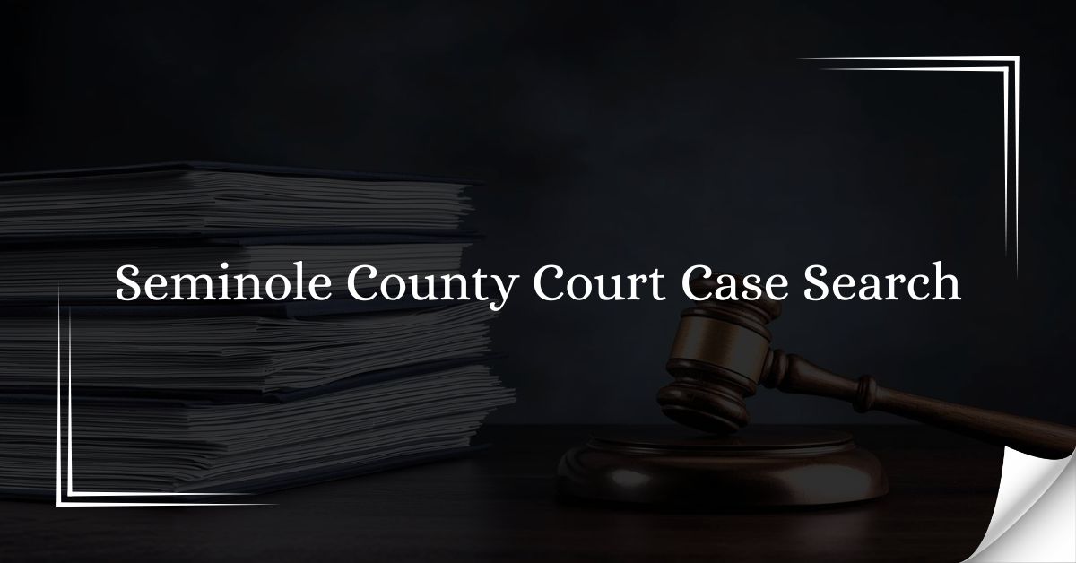 Seminole County Court Case Search