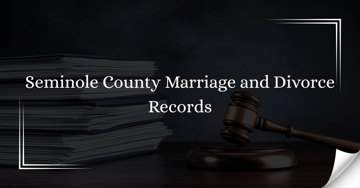 Seminole County Marriage and Divorce Records